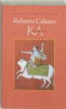 R. Calasso, Roberto Calasso - Ka