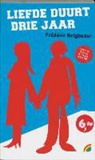 F. Beigbeder, Frédéric Beigbeder - Liefde duurt drie jaar / druk 1