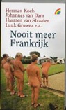 H. Koch, Herman Koch - Nooit meer Frankrijk / druk 1