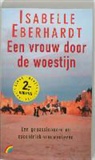 I. Eberhardt - Een vrouw door de woestijn / druk 1