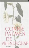 C. Palmen, Connie Palmen - De vriendschap