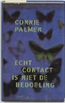 C. Palmen, Connie Palmen - Echt contact is niet de bedoeling