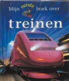 R. Balkwill - Mijn eerste boek over treinen / druk 1