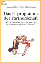 Eva-Maria Meyer, Hermann Meyer - Das Urprogramm der Partnerschaft