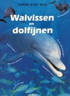 R. Kerrod, J. Baker, K. Taylor, D. Webb, J. van Gestel, L. Somerville - Walvissen en dolfijnen / druk 1