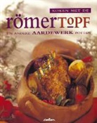 K. Hawkins, J. Hosegood, J. van Gestel, L. Sandelson - Koken met de Romertopf en andere aardewerk potten