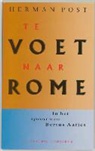 H. Post - Te voet naar Rome