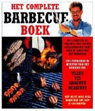 S. Raichlen, Steven Raichlen, G. Schneider, J. Deinema, Jaap Deinema, R. de Heer... - Het complete barbecueboek