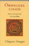 C. Trungpa, Chogyam Trungpa, Chögyam Trungpa - Ordelijke chaos