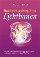 T. Thali - Helen met de Energie van Lichtbanen