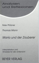 Hans Gehrke, Thomas Mann, Peter Pfützner - Thomas Mann 'Mario und der Zauberer'