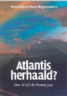 H. Stolp, Hans Stolp, H. Wagenmakers, Harm Wagenmakers, J. C. M. Hoekstra, J.C.M. Hoekstra - Atlantis herhaald?