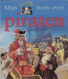 B. Harward - Mijn eerste boek over piraten / druk 1