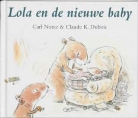 C. Norac, Carl Norac, C.K. Dubois - Lola en de nieuwe baby / druk 1