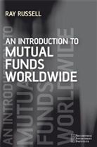 Ray Russell, Russell Ray - Introduction to Mutual Funds Worldwide