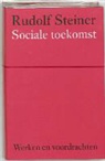 E. Boeke, M. Buursink, R. Steiner, Rudolf Steiner - Sociale toekomst