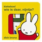 D. Bruna, Dick Bruna - Kiekeboe! wie is daar, Nijntje?
