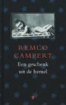 R. Campert, Remco Campert - Een geschenk uit de hemel
