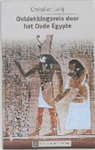 C. Jacq, Christian Jacq - Ontdekkingsreis door het Oude Egypte