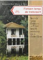 B. van der Post, M. de Visser - Fietsen langs de trekvaart