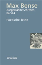 Max Bense, Elisabet Walther, Elisabeth Walther - Ausgewählte Schriften - Bd. 4: Max Bense: Poetische Texte