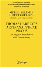 Robert Goulding, Robert L. Goulding, Thomas Harriot, Murie Seltman, Muriel Seltman, Robert Goulding... - Thomas Harriot's Artis Analyticae Praxis