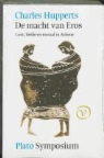 C. Hupperts, Charles Hupperts, Plato - De macht van Eros . Symposium