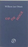 W. J. Otten, W.J. Otten, Willem Jan Otten - Op de hoge