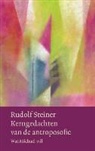 R. Steiner, Rudolf Steiner - Kerngedachten van de antroposofie