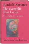 R. Steiner, Rudolf Steiner - Het evangelie naar Lucas