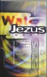 M. Yaconelli - Wat zou Jezus doen?