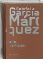 G. Garcia Marquez, Gabriel Garcia Marquez, Gabriel García Márquez - Alle verhalen