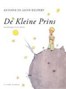 A. de Saint-Exupery, Antoine De Saint-Exupery, Antoine de Saint-Exupéry - De Kleine Prins (principito holandés)