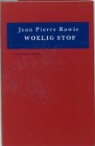 J. P. Rawie, J.P. Rawie, Jean Pierre Rawie - Woelig stof