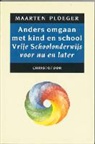 M. Ploeger - Anders omgaan met kind en school
