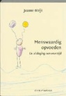 J. Meijs - Menswaardig opvoeden