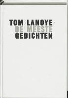 Tom Lanoye - De meeste gedichten