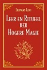 A. Lafeber, E. Levi - Leer en ritueel der hogere magie