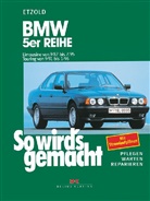Hans-R Etzold, Hans-Rüdiger Etzold, Rüdiger Etzold, Rüdiger Etzold - So wird's gemacht - 67: BMW 5er Reihe - Limousine von 9/87 bis 7/95. Touring von 9/91 bis 1/96