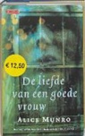 A. Munro, Alice Munro - De liefde van een goede vrouw