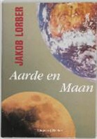 J. Lorber, Jakob Lorber - Aarde en maan