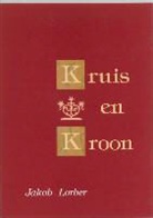 J. Lorber, Jakob Lorber, W. Lutz - Kruis en kroon