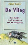 J. Lorber, Jakob Lorber - De vlieg