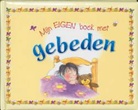 C. Freedman, Claire Freedman, A. Atkins - Mijn eigen boek met gebeden / druk 1