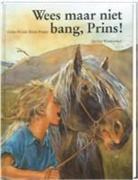 K. Ruepp, U. Heyne - Wees maar niet bang, Prins ! / druk 1