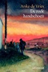 A. de Vries, Anke De Vries, Arnold de Vries - De rode handschoen