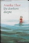 A. Thor, Annika Thor - De donkere diepte
