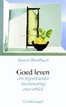 S. Blackburn, Simon Blackburn - Goed leven