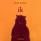 P. Waechter, Philip Waechter - Ik