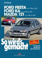 Hans-R Etzold, Hans-Rüdiger Etzold, Rüdiger Etzold - So wird's gemacht - 107: Ford Fiesta / Courier, Ford KA und Mazda 121 (ab 96)